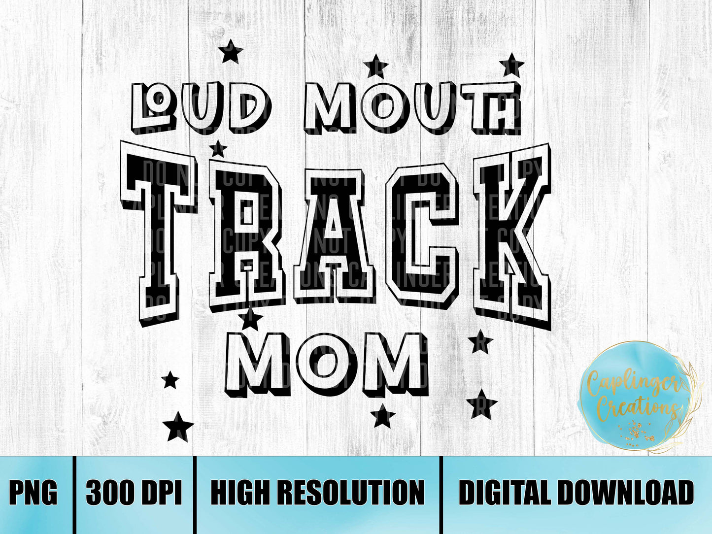 Loud Mouth Track Mom - Digital download 300DPI PNG FILE