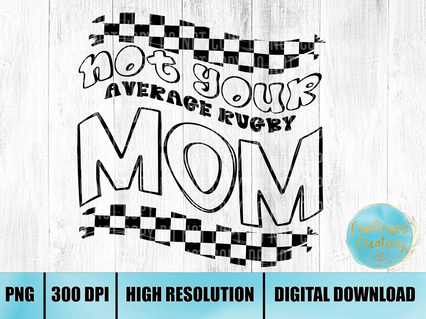 Not your average RUGBY mom - Digital download 300DPI PNG FILE