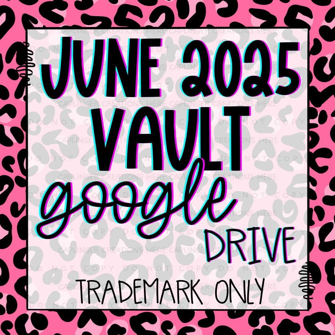 ***VAULT*** JUNE 2025 GOOGLE DRIVE