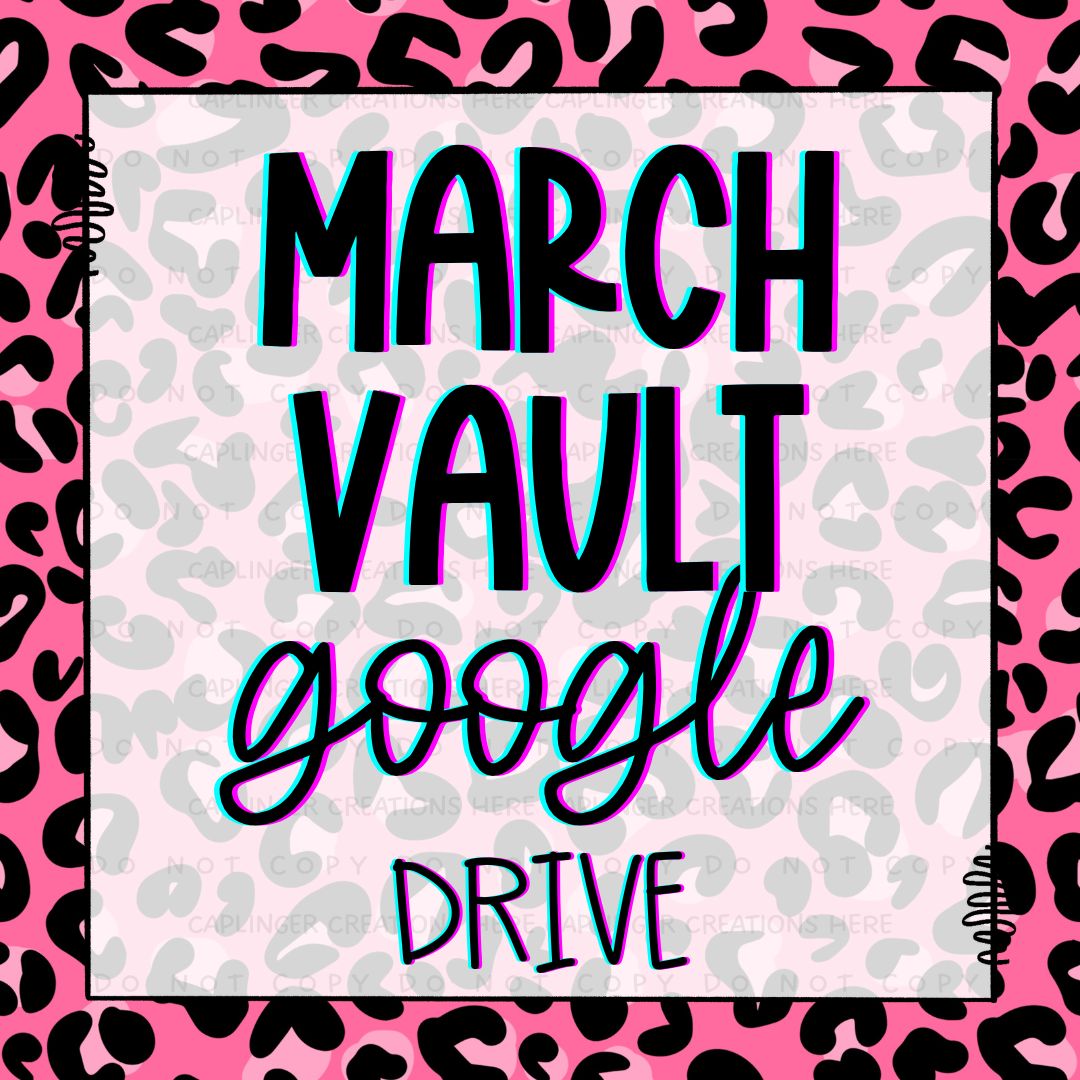 VAULT*** MARCH '25 GOOGLE DRIVE