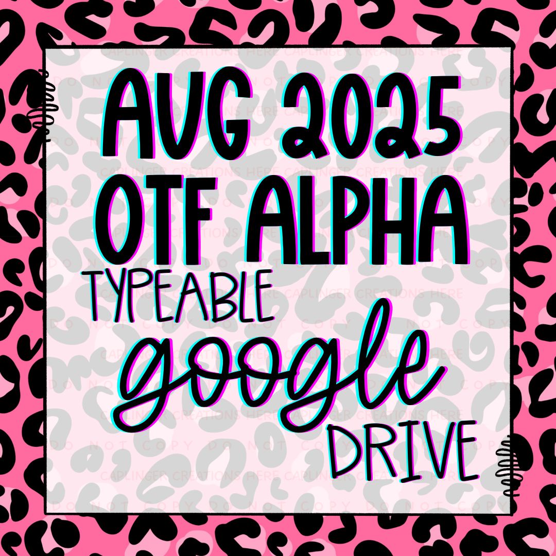 AUGUST OTF (typeable) ALPHA 2025 GOOGLE DRIVE