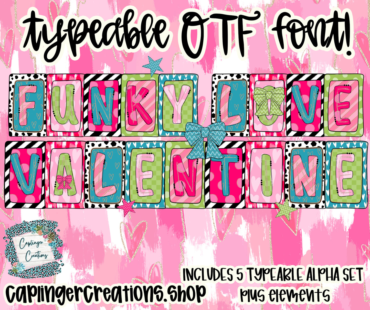 Funky Love Valentine - Set of 5 Alphas - TYPEABLE OTF FONT + PNGS- commercial use included - Digital download