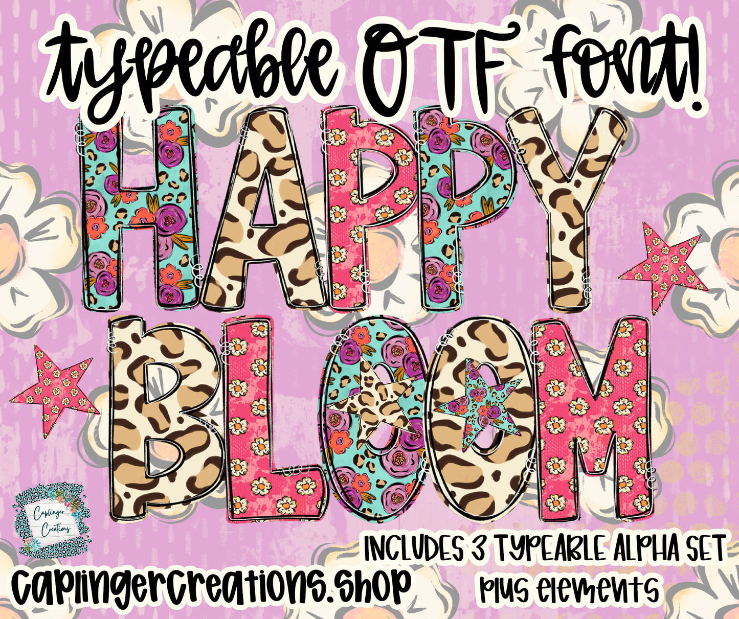 Happy Bloom - Set of 3 Alpha- TYPEABLE OTF FONT + PNGS- commercial use included - Digital download