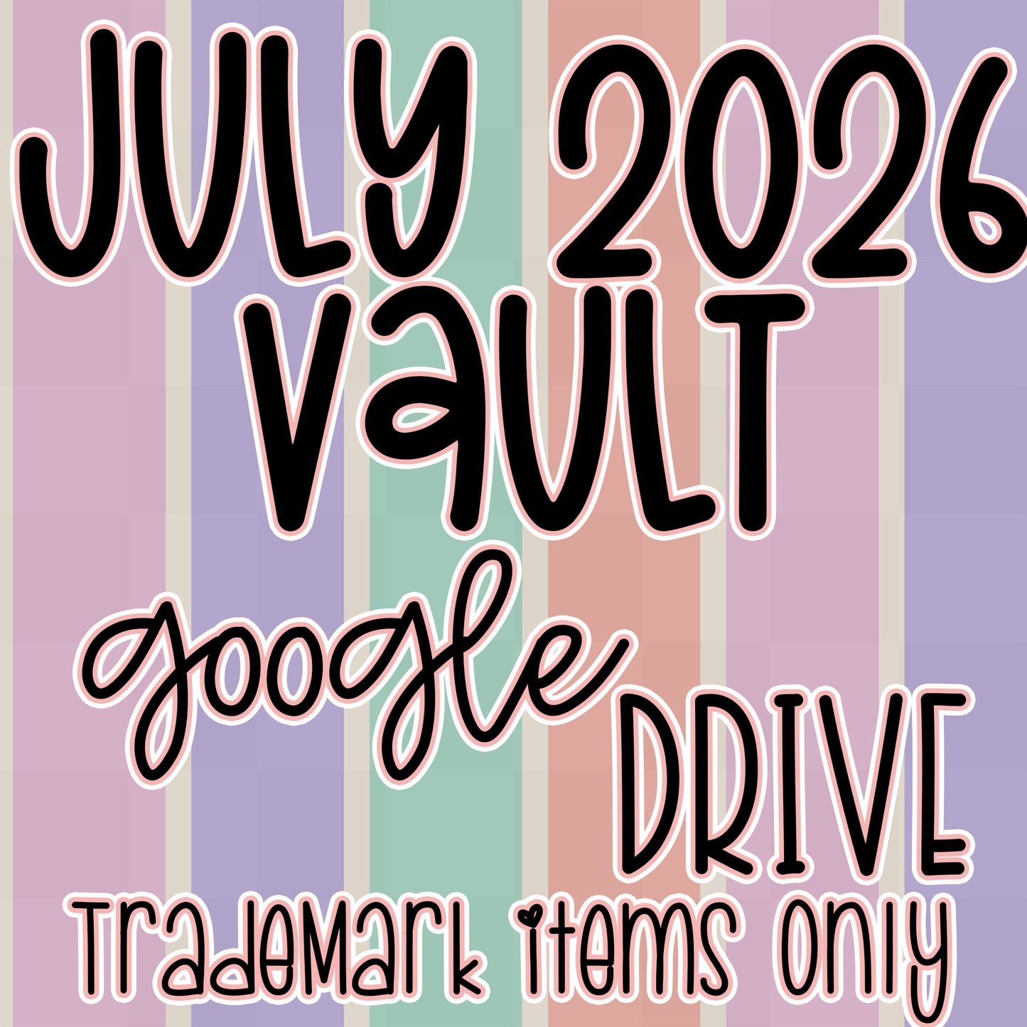 ***VAULT TM ONLY*** JULY VAULT 2026 GOOGLE DRIVE