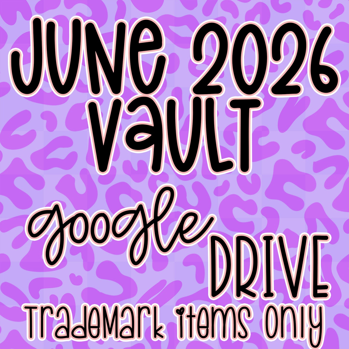 ***VAULT TM ONLY*** JUNE 2026 GOOGLE DRIVE