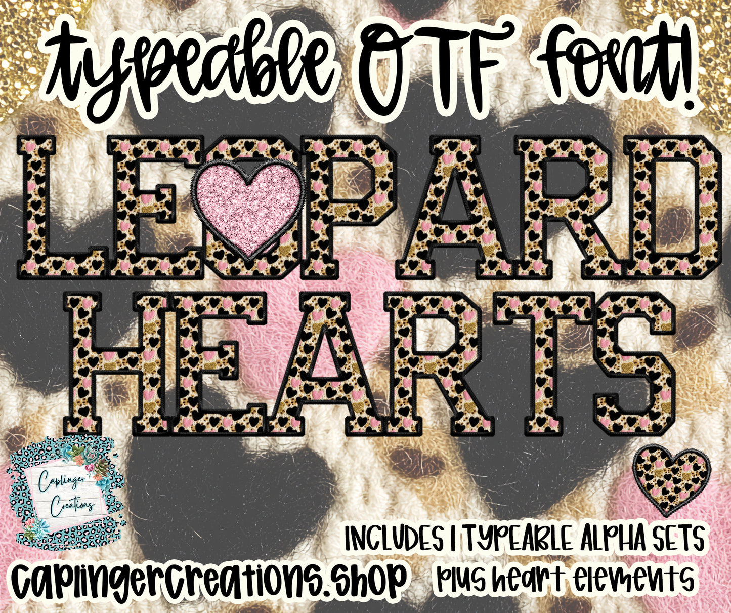 Leopard Hearts - Faux Embroidery - TYPEABLE OTF FONT + PNGS - Digital download