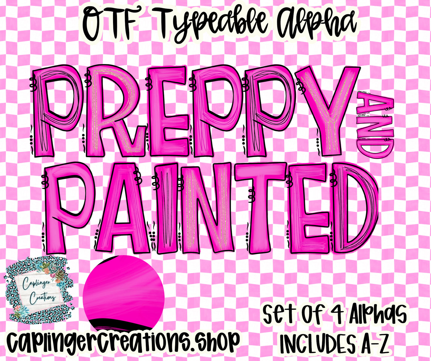 Preppy and Painted - Set of 4 Alphas - TYPEABLE OTF FONT + PNGS- commercial use included - Digital download