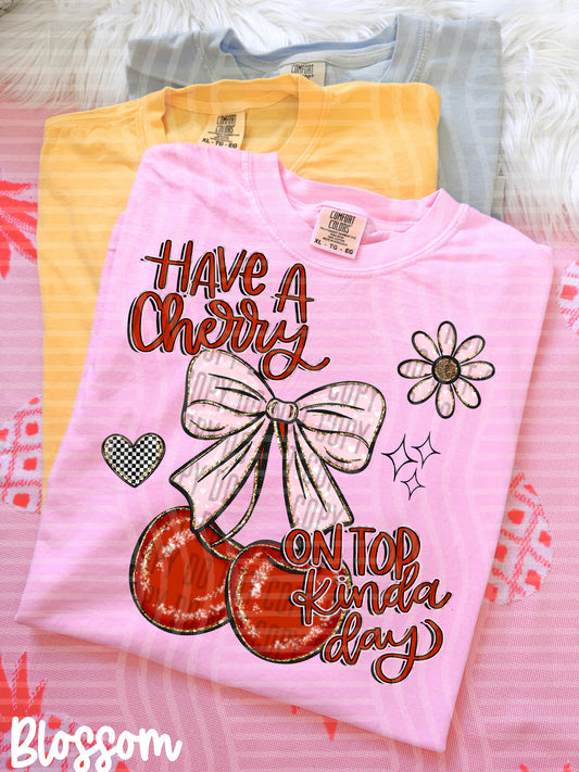 Have a cherry on top kinda day -  Digital Download 300DPI PNG FILE