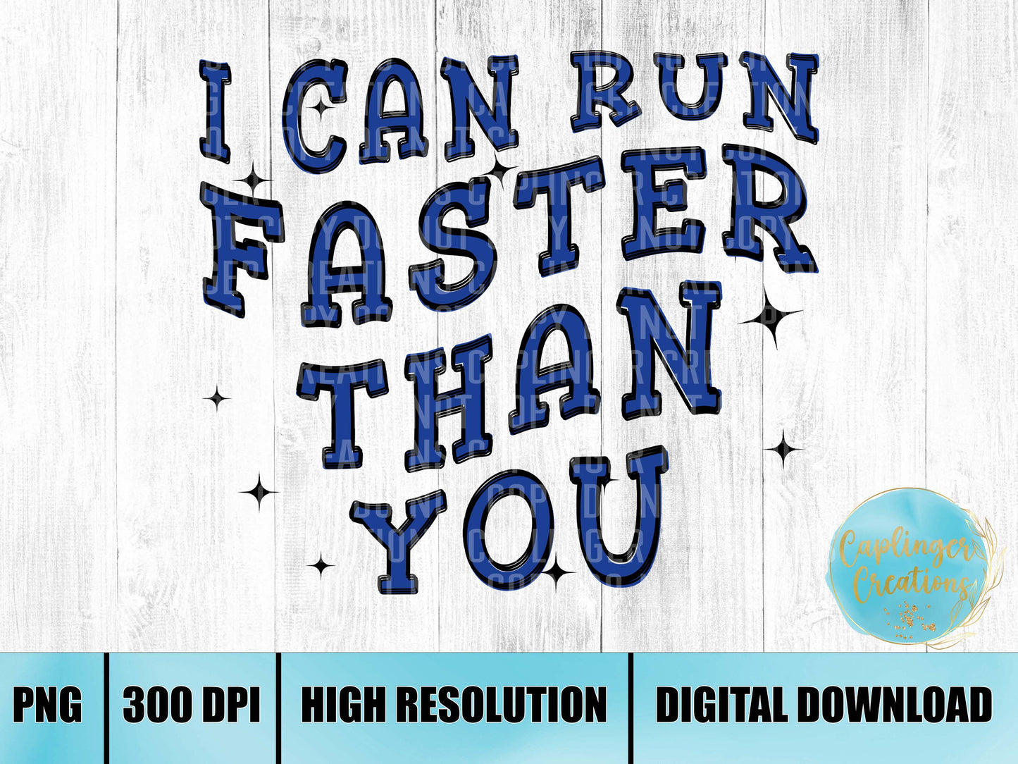 Blue - I can run faster than you - Digital download 300DPI PNG FILE