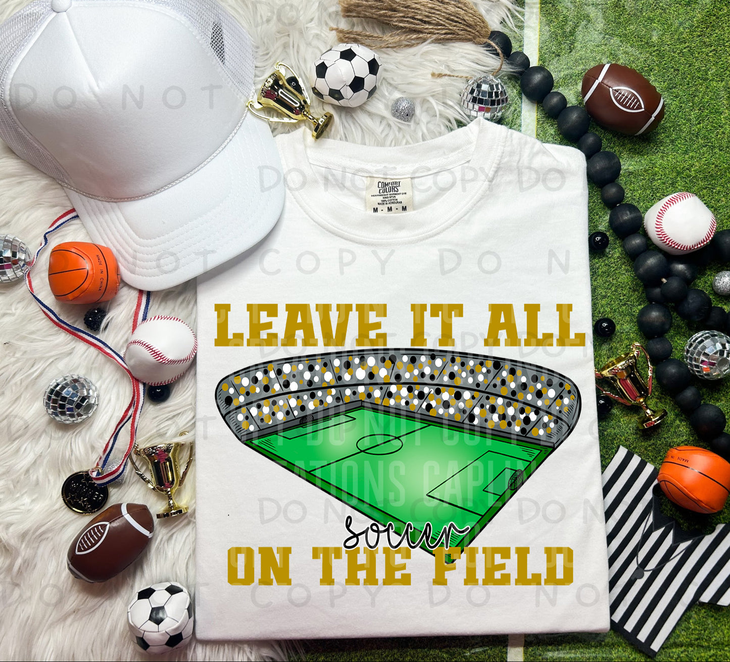 LEAVE IT ALL ON THE FIELD (SOCCER) - Color Dropdown Digital Download 300DPI PNG FILE