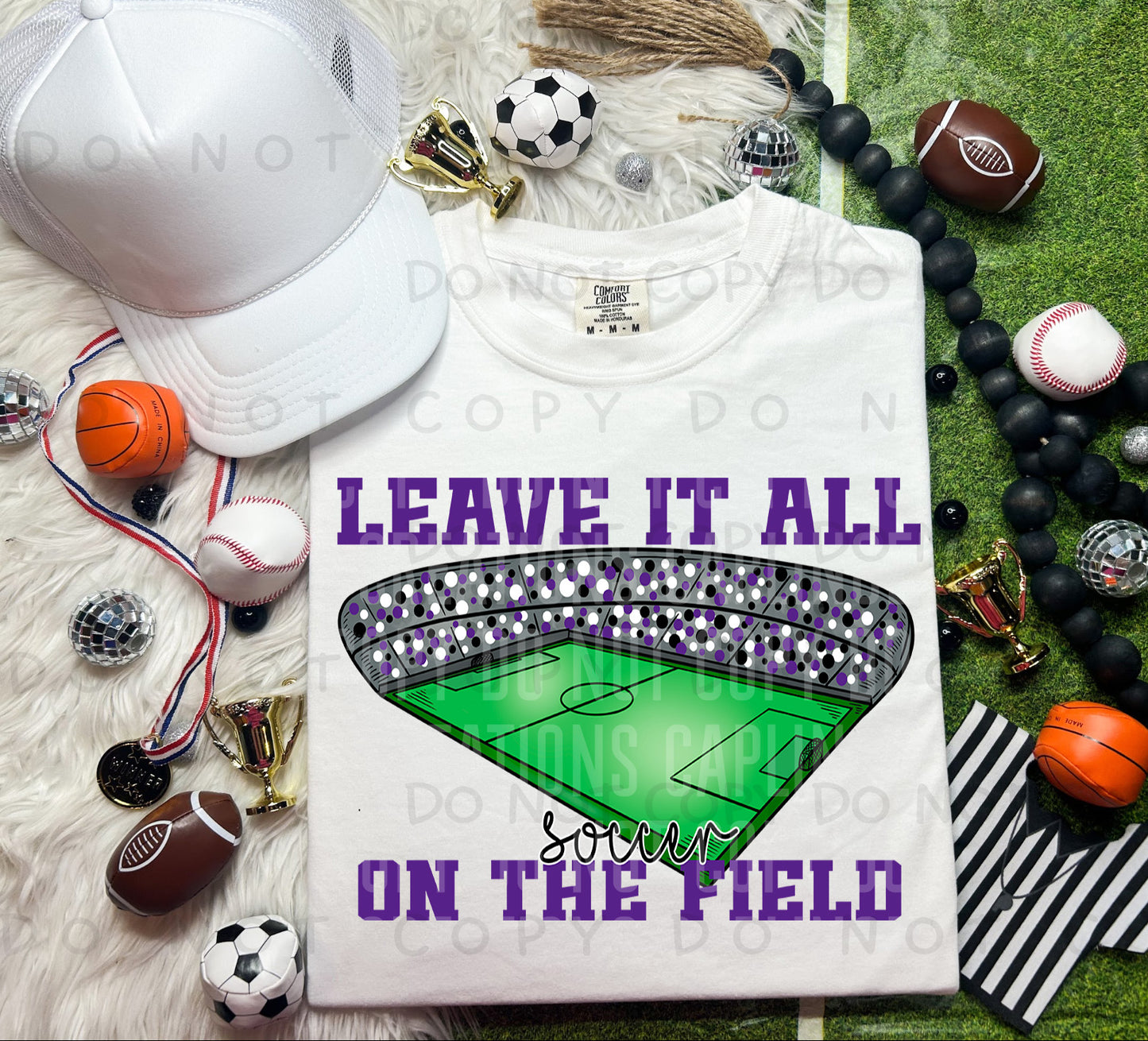 LEAVE IT ALL ON THE FIELD (SOCCER) - Color Dropdown Digital Download 300DPI PNG FILE