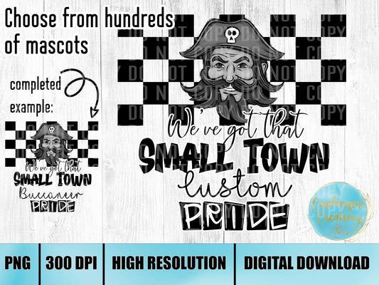 Custom Mascot Grayscale Small town big pride checkered - Digital download 300DPI PNG FILE