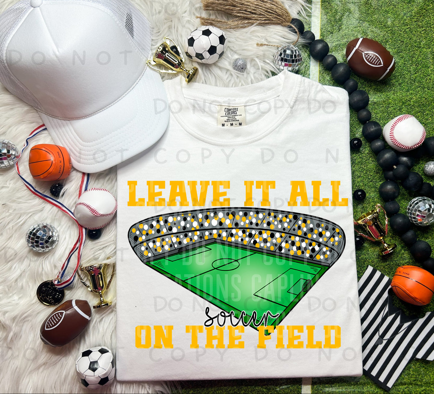 LEAVE IT ALL ON THE FIELD (SOCCER) - Color Dropdown Digital Download 300DPI PNG FILE