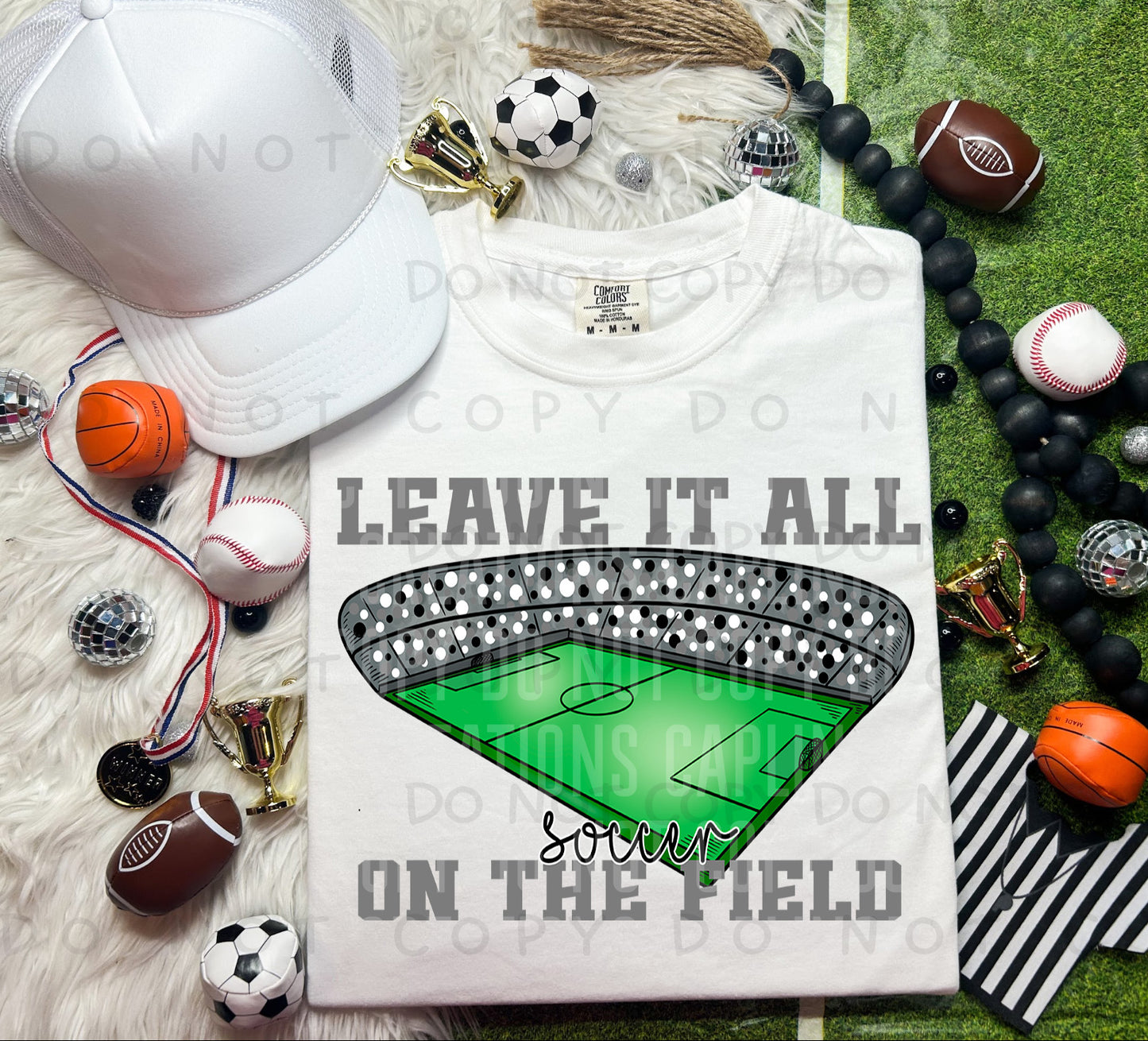 LEAVE IT ALL ON THE FIELD (SOCCER) - Color Dropdown Digital Download 300DPI PNG FILE