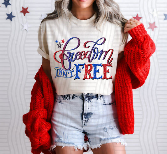 Freedom isn't Free - Digital Download 300DPI PNG FILE