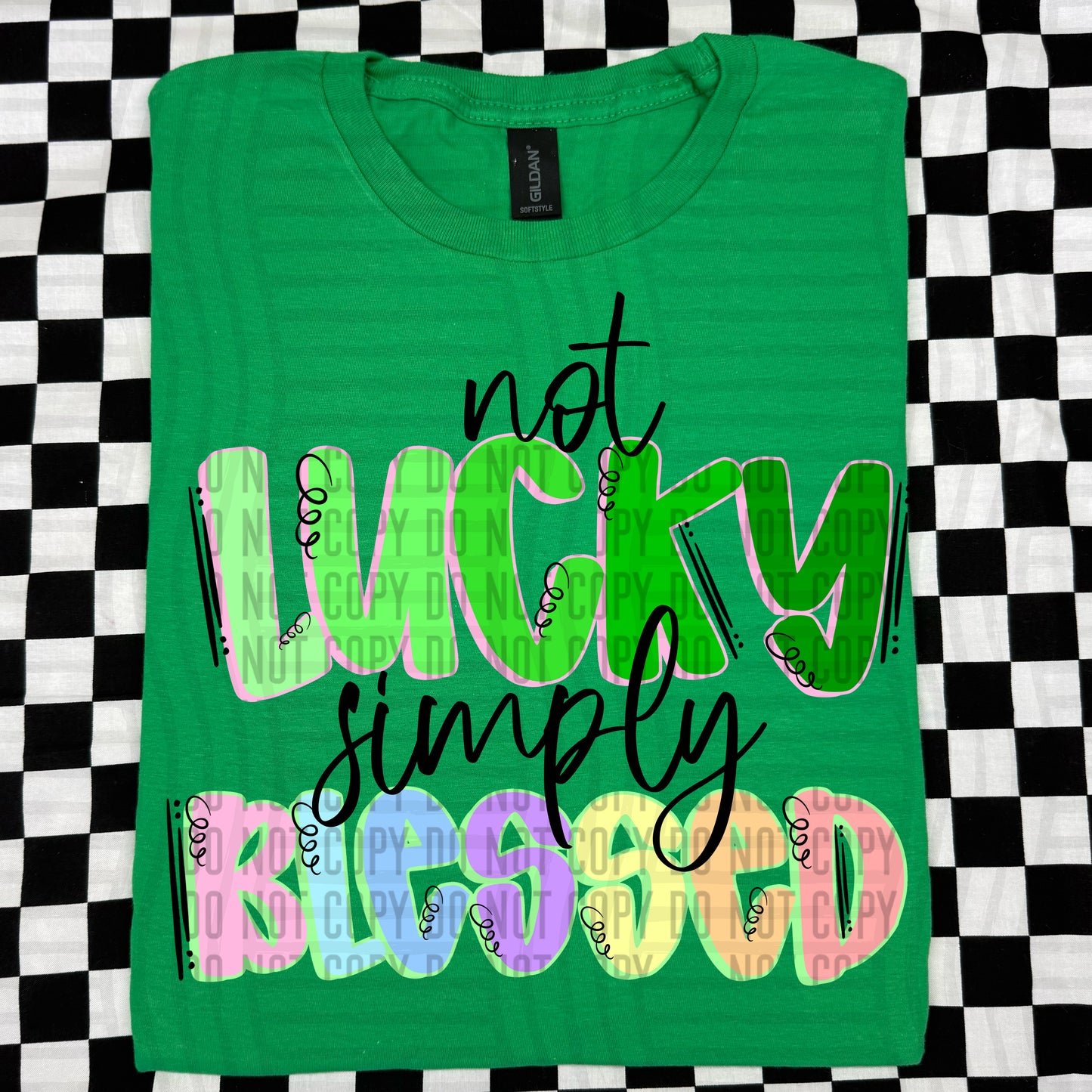 Not Lucky simply Blessed - 4 color ways - Digital Download 300DPI PNG FILE