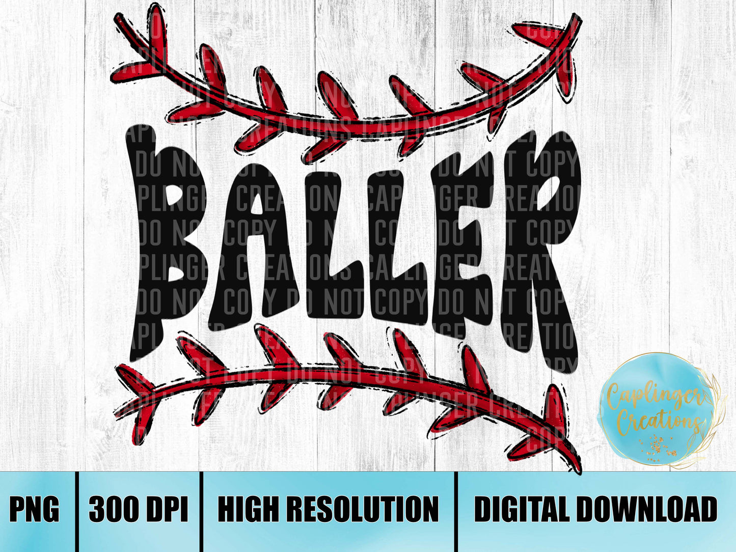 Baller - Digital download 300DPI PNG FILE