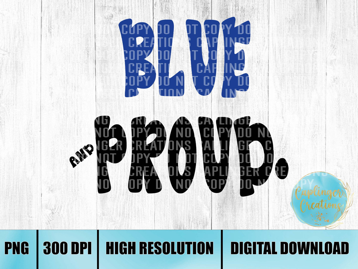 BLUE AND PROUD - Digital download 300DPI PNG FILE