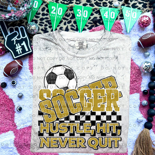 Soccer hustle, hit, never quit - Color Dropdown Digital Download 300DPI PNG FILE