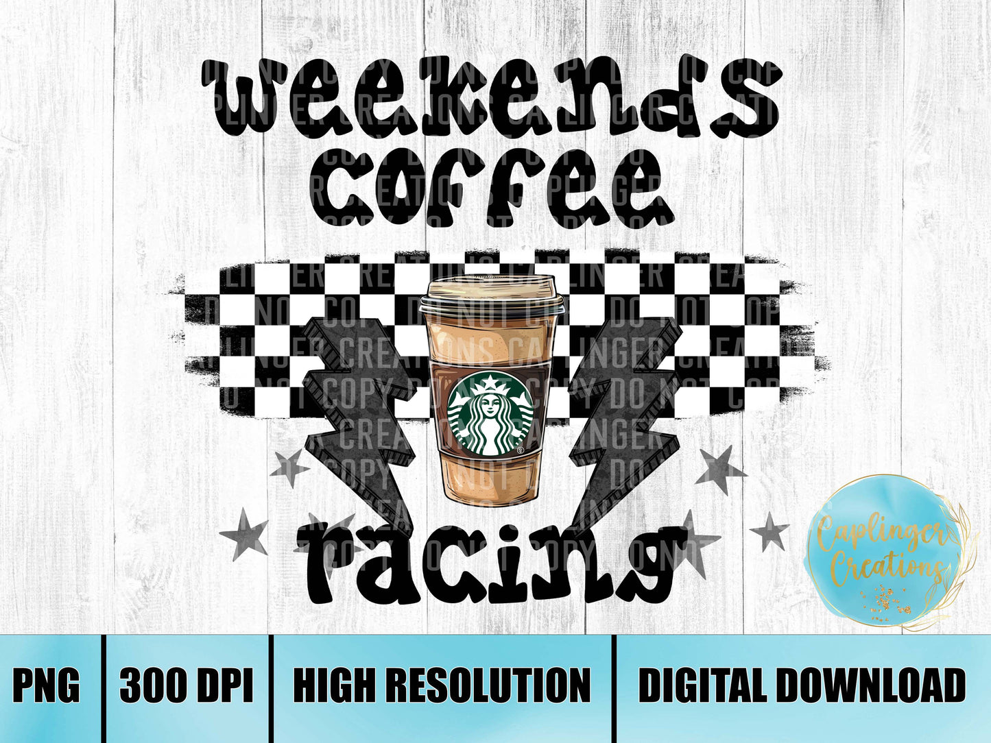 RACING weekends coffee- Digital download 300DPI PNG FILE