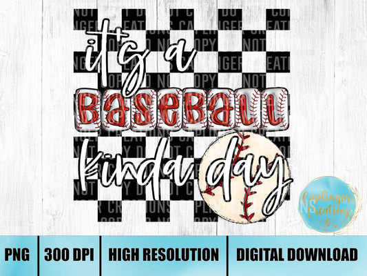 its a baseball kinda day- Digital download 300DPI PNG FILE