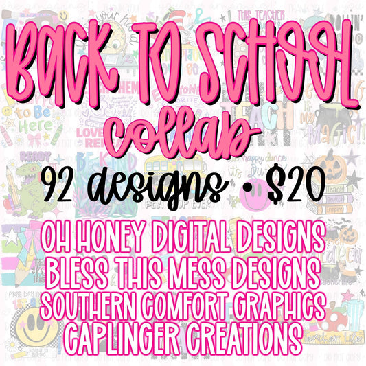 Back 2 School - Collab - Featuring Caplinger Creations - Bless This Mess - Oh Honey Digitals - Southern Comfort  - Digital download 300DPI PNG FILE