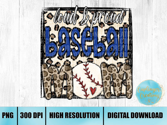 Loud and proud baseball mom BLUE - Digital download 300DPI PNG FILE