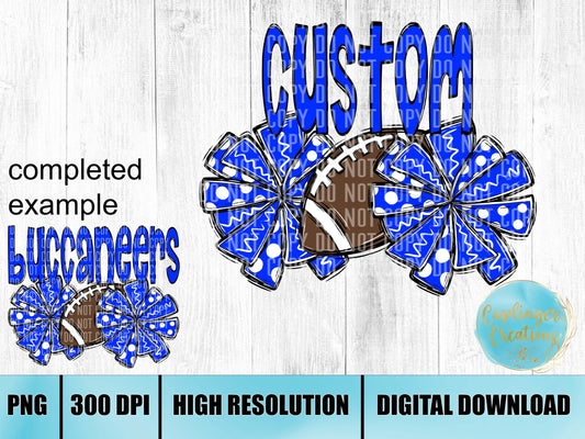 CUSTOM Team Name w/ football & pom poms graphic - Digital download 300DPI PNG FILE