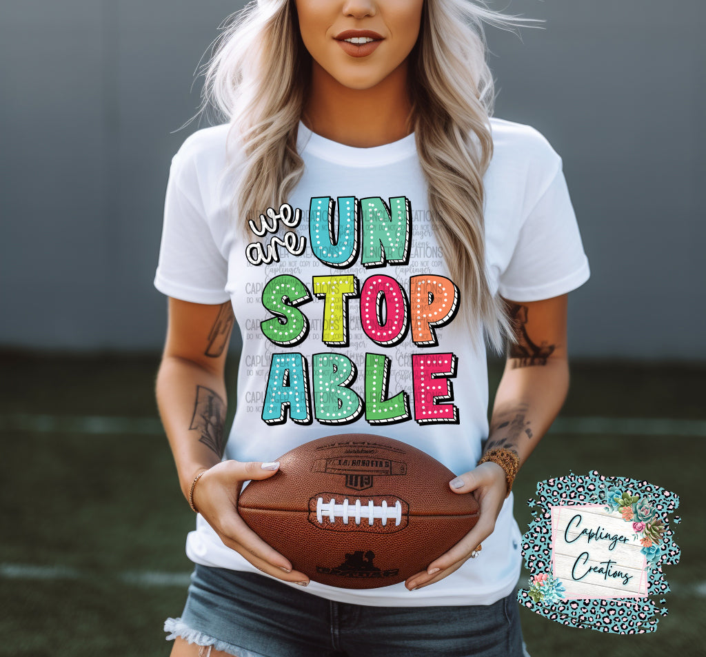 We are UNSTOPABLE - Digital download 300DPI PNG FILE