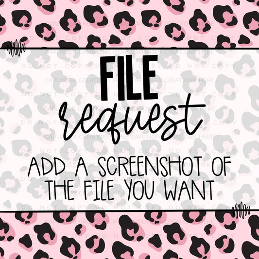 FILE REQUEST for already completed items - Digital download 300DPI PNG FILE