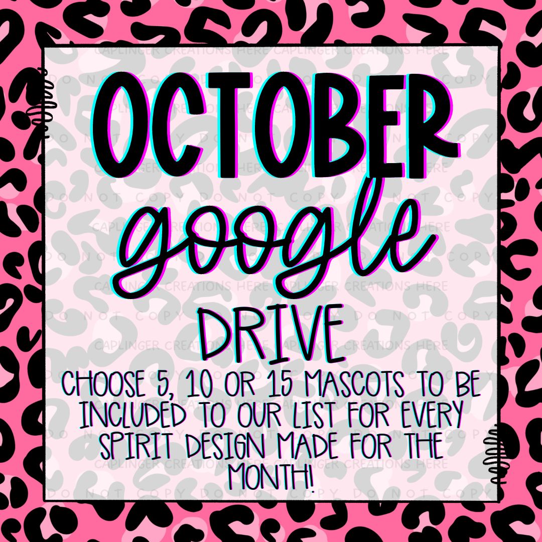 OCTOBER '24 GOOGLE DRIVE - MASCOTS AND SPIRIT WEAR