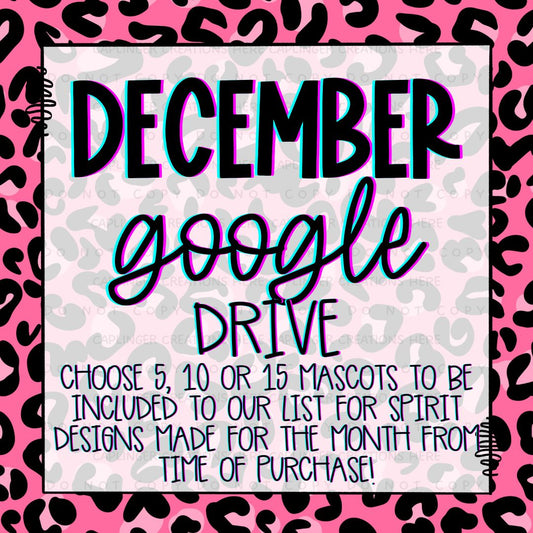 DECEMBER 2025 **MOSTLY MASCOT & SPIRIT WEAR** '2025 GOOGLE DRIVE
