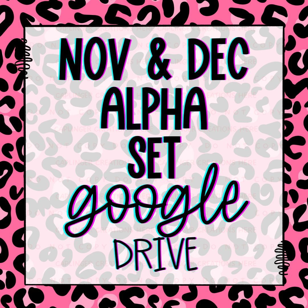 NOV & DEC ALPHA GOOGLE DRIVE