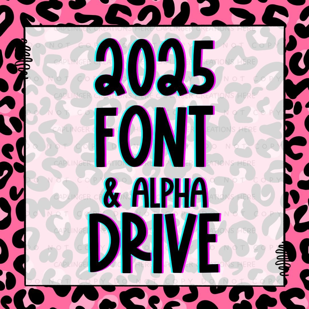 FONT & ALPHA Drive Yearly 2025 - GOOGLE DRIVE