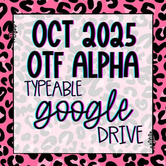 OCTOBER OTF (typeable) ALPHA 2025  GOOGLE DRIVE