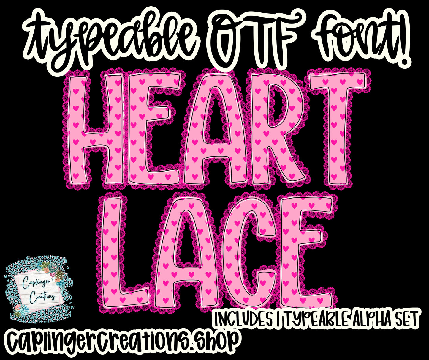 Heart LACE - Set of 1 Alpha + elements - TYPEABLE OTF FONT + PNGS- commercial use included - Digital download