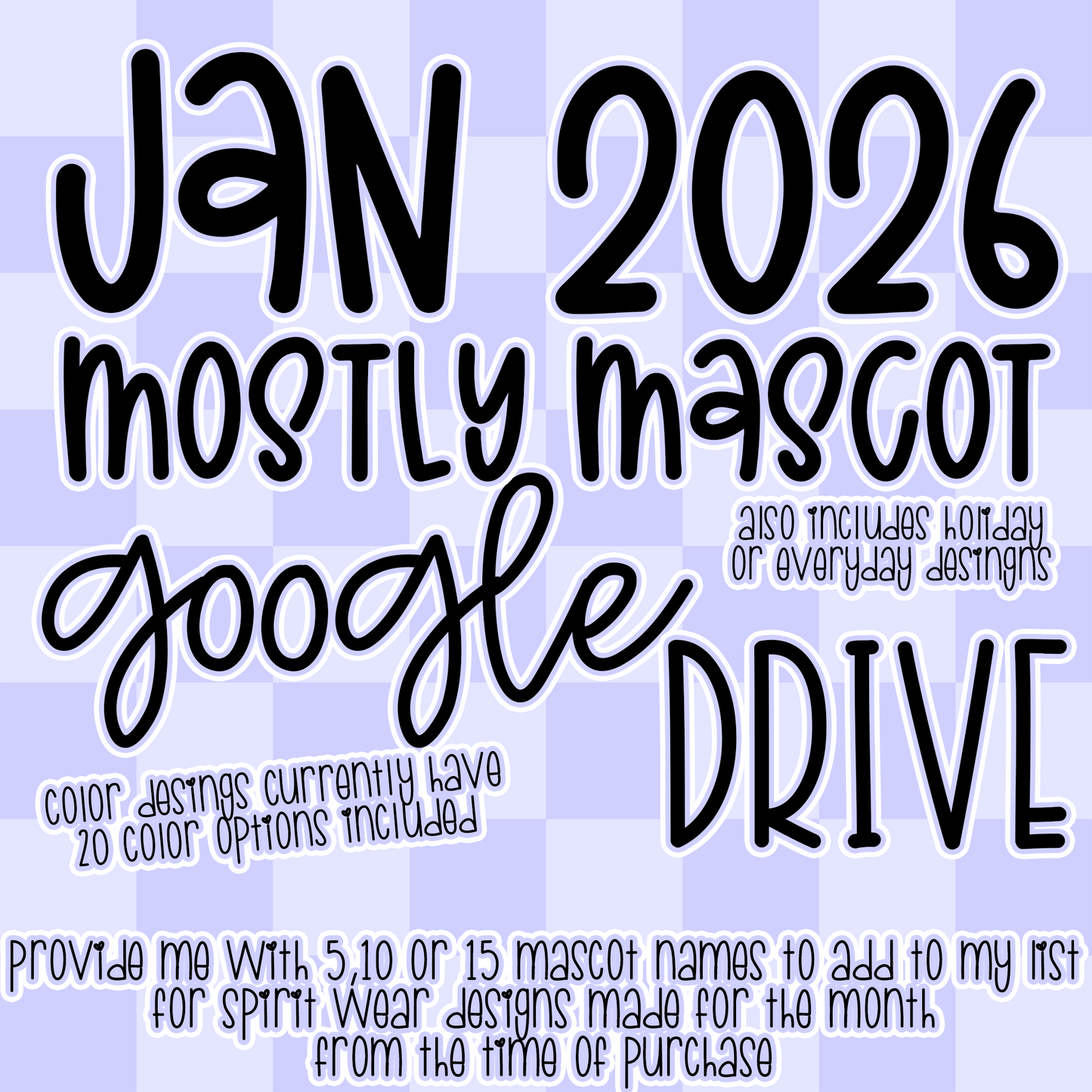 JANUARY 2026 **MOSTLY MASCOT & SPIRIT WEAR** '2026 GOOGLE DRIVE