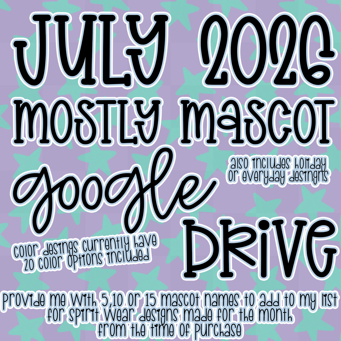 JULY 2026 **MOSTLY MASCOT & SPIRIT WEAR** '2026 GOOGLE DRIVE
