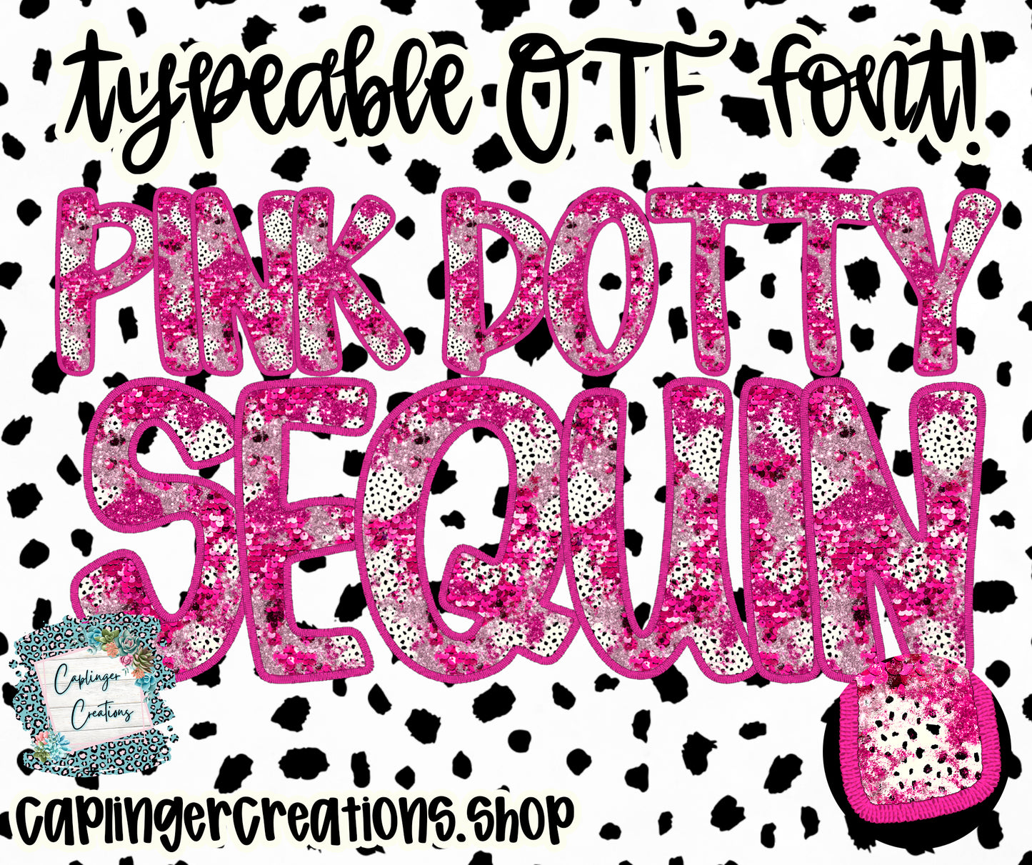 Pink Dotty Sequin TYPEABLE OTF FONT + PNGS - Digital download