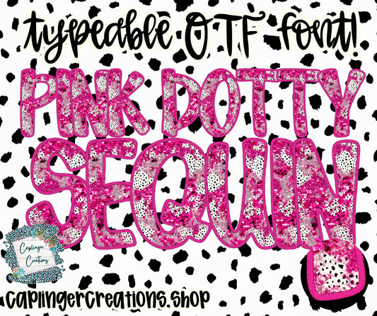 Pink Dotty Sequin TYPEABLE OTF FONT + PNGS - Digital download