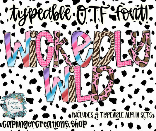 Wickedly Wild- TYPEABLE OTF FONT + PNGS - Digital download