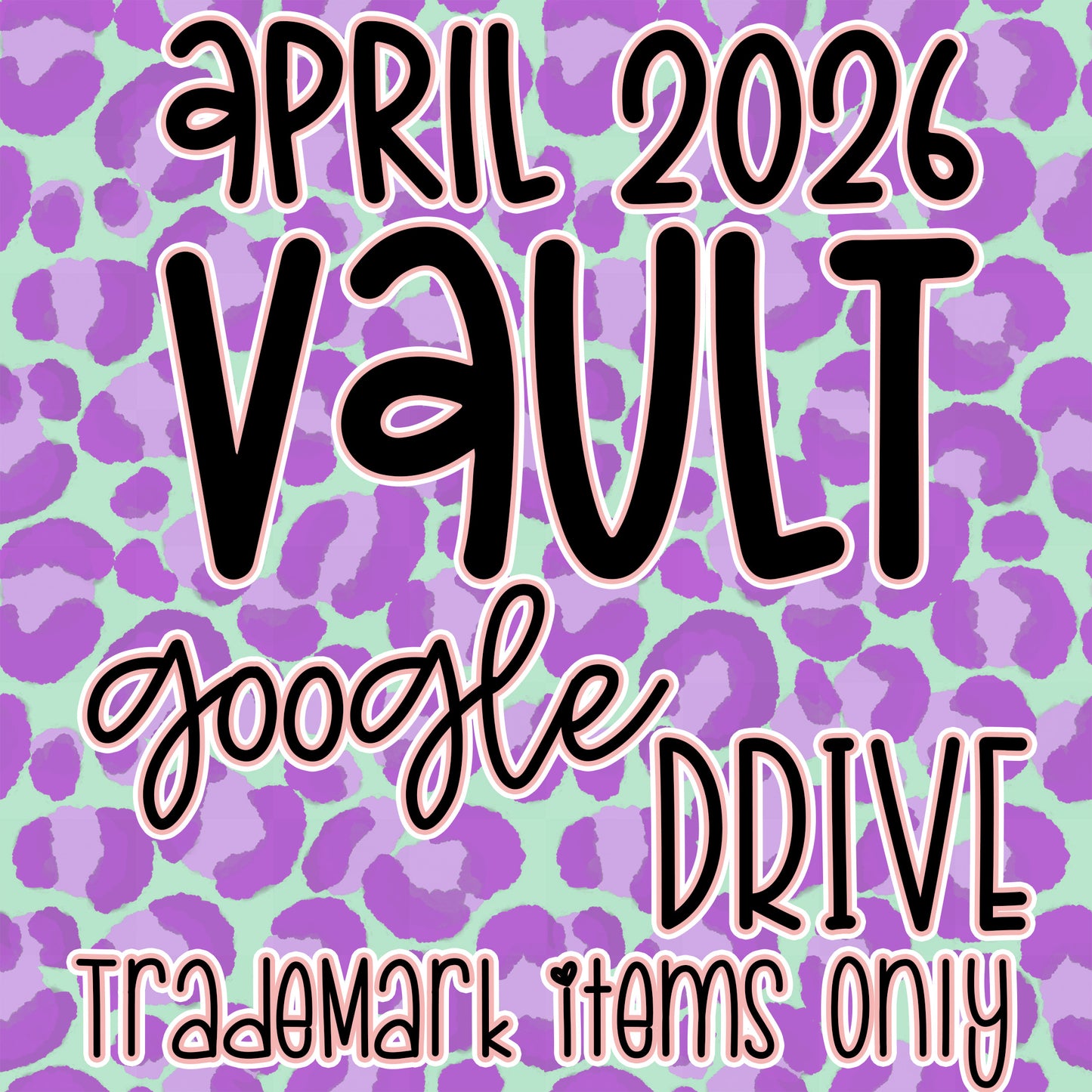 ***VAULT TM ONLY***  APRIL 2026 GOOGLE DRIVE