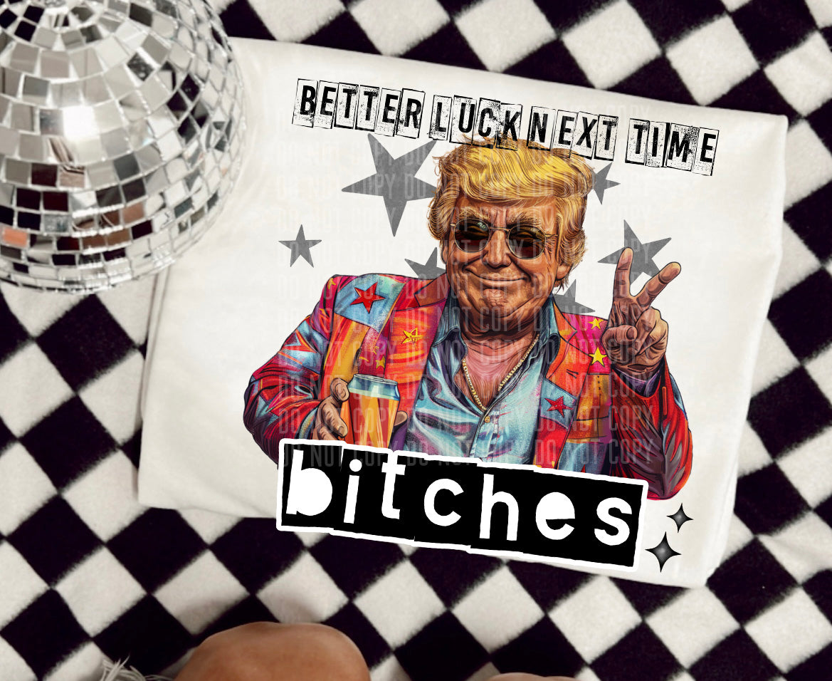 Better luck next time - Digital download 300DPI PNG FILE