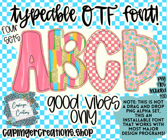GOOD VIBES ONLY - TYPEABLE OTF FONT + PNGS - Digital download