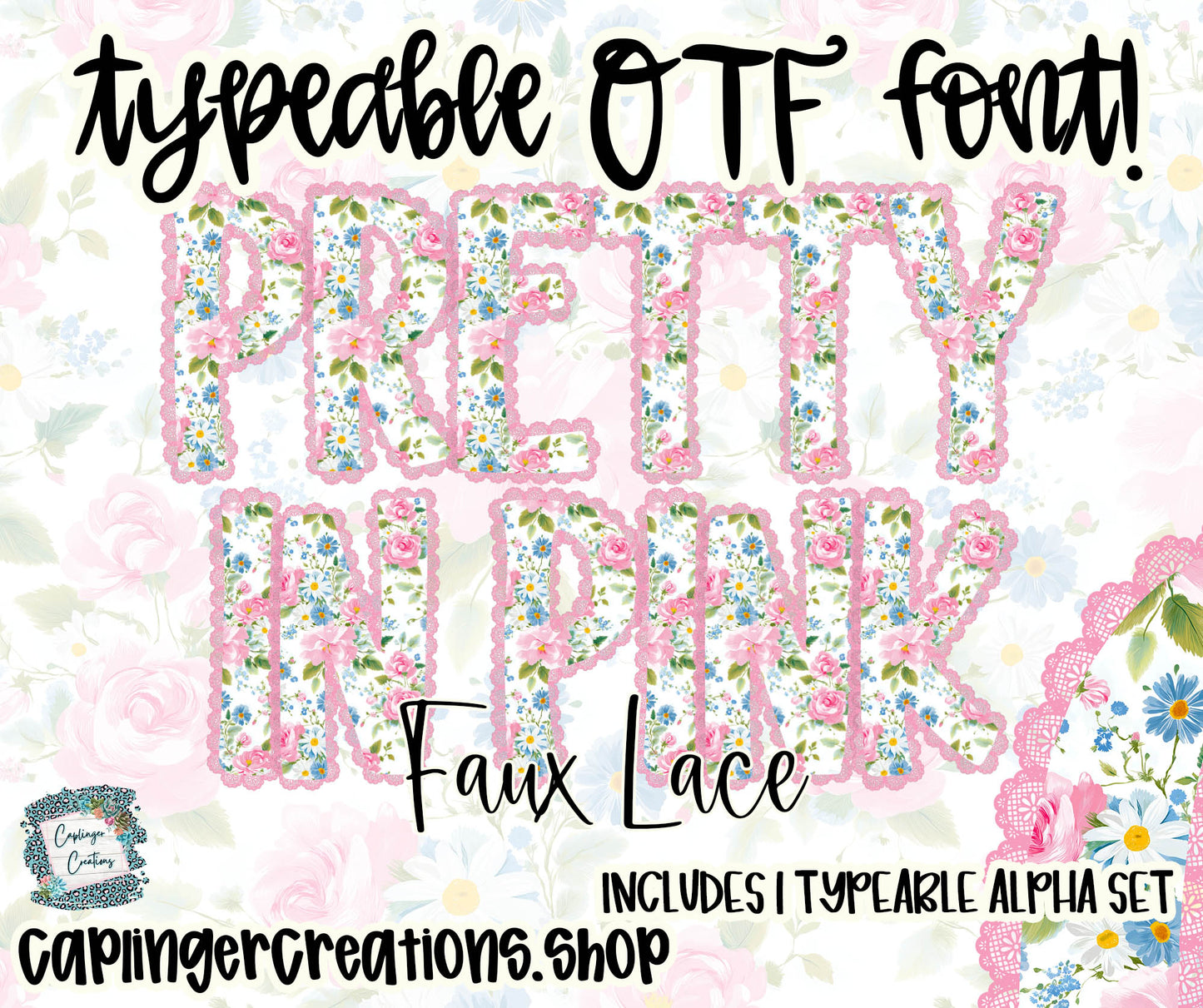 Pretty in Pink Floral Lace - Set of 1 Alpha- TYPEABLE OTF FONT + PNGS- commercial use included - Digital download