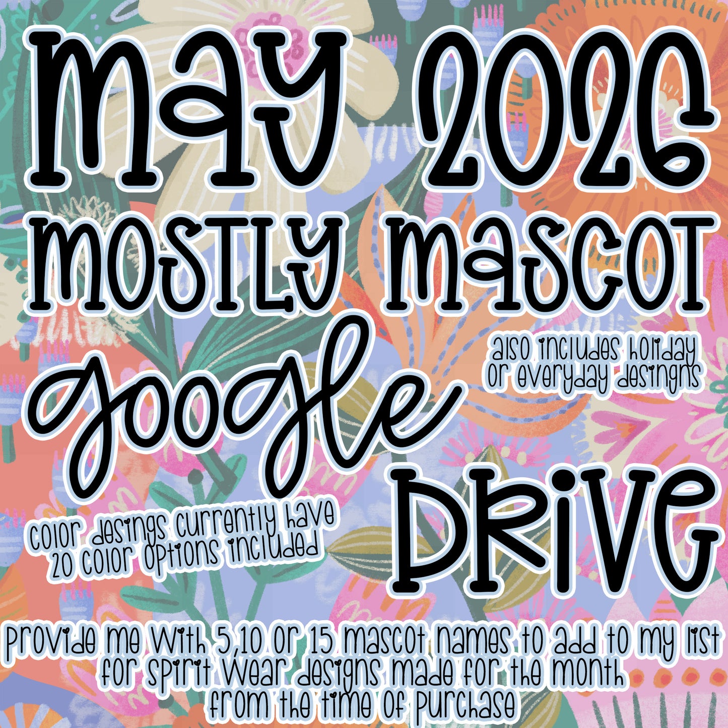 MAY 2026 **MOSTLY MASCOT & SPIRIT WEAR** '2026 GOOGLE DRIVE