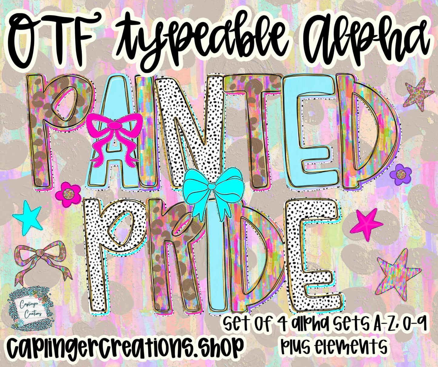 Painted Pride - Set of 4 Alphas- TYPEABLE OTF FONT + PNGS- commercial use included - Digital download