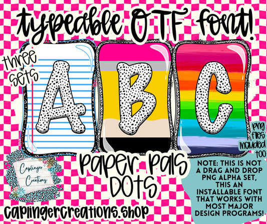 Paper Pals DOTS - TYPEABLE OTF FONT + PNGS - Digital download