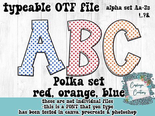 POLKA DOT set - RED, BLUE, ORANGE - ALPHA FONT Aa-Zz 0-9 and symbols - TYPEABLE OTF FONT - Digital download