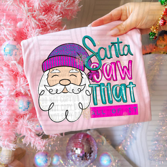 Santa Saw That All of it - Hand Drawn  300DPI PNG FILE